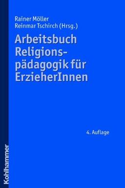 Arbeitsbuch Religionspädagogik für ErzieherInnen