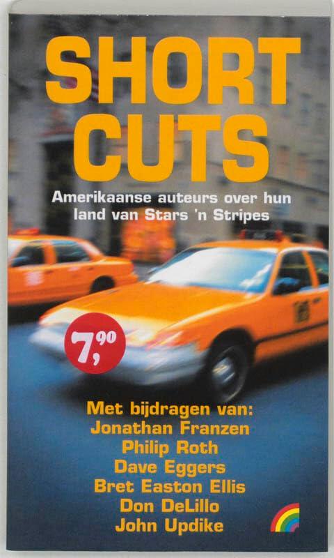 Short Cuts / druk 1: Amerikaanse auteurs over hun land van Stars 'n Stripes (Rainbow pocketboeken, 746, Band 746)