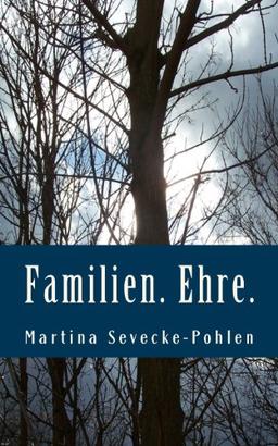 Familien. Ehre.: Ein Wardenburgkrimi mit Christa Hemmen