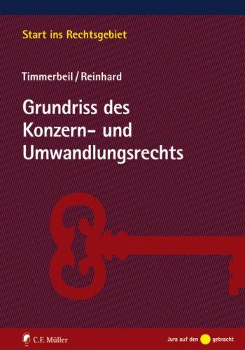 Grundriss des Konzern- und Umwandlungsrechts (Start ins Rechtsgebiet)