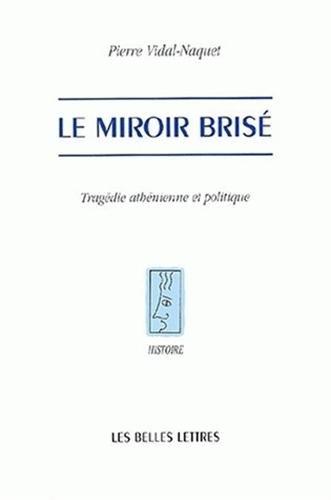 Le miroir brisé : tragédie athénienne et politique