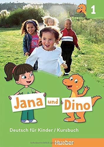 Jana und Dino 1: Deutsch für Kinder / Kursbuch