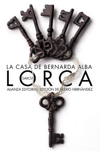 La casa de Bernarda Alba: Drama de mujeres en los pueblos de Espana (El Libro De Bolsillo - Bibliotecas De Autor - Biblioteca García Lorca)