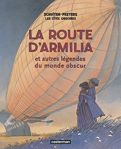 Les cités obscures. La route d'Armilia : et autres légendes du monde obscur