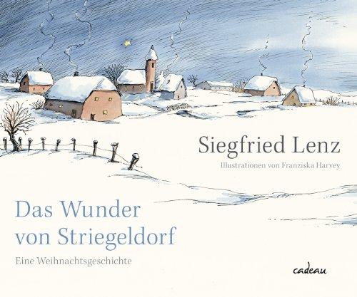 Das Wunder von Striegeldorf: Eine Weihnachtsgeschichte