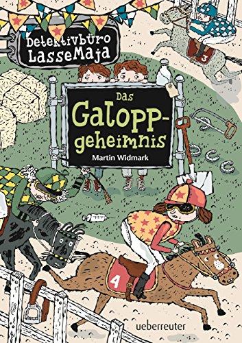 Das Galoppgeheimnis: Detektivbüro LasseMaja Bd. 13