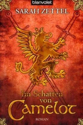 Im Schatten von Camelot: Roman