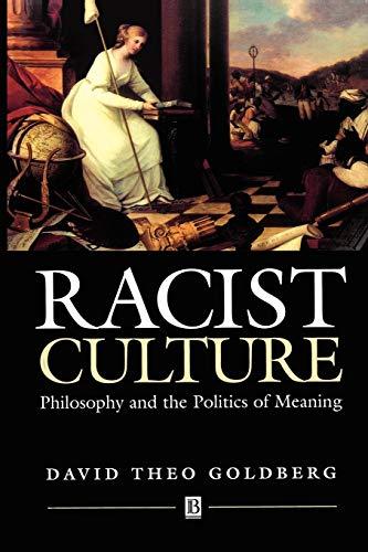 Racist Culture: Philosophy and the Politics of Meaning