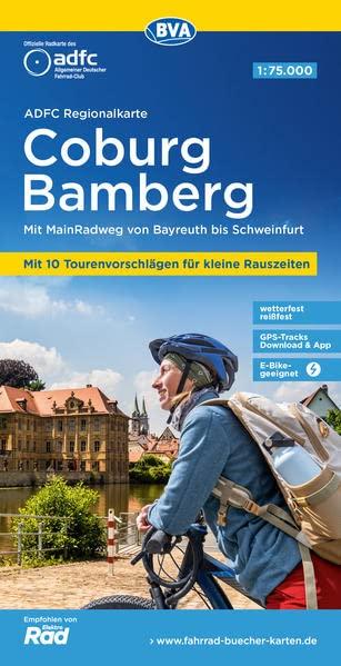 ADFC-Regionalkarte Coburg Bamberg, 1:75.000, mit Tagestourenvorschlägen, reiß- und wetterfest, E-Bike-geeignet, GPS-Tracks Download: Mit MainRadweg ... bis Schweinfurt (ADFC-Regionalkarte 1:75000)