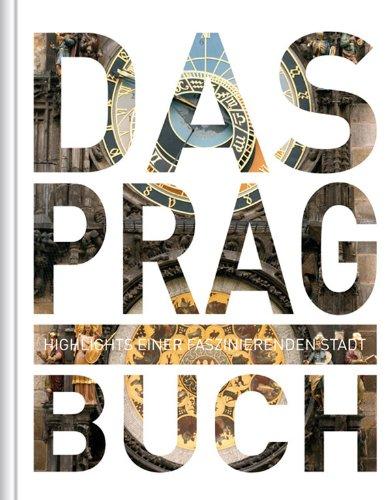 Das Prag Buch: Highlights einer faszinierenden Stadt