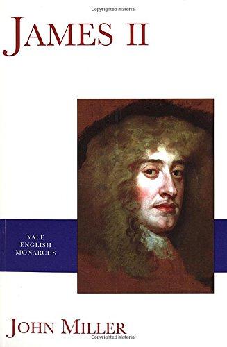 James II (Yale English Monarchs)