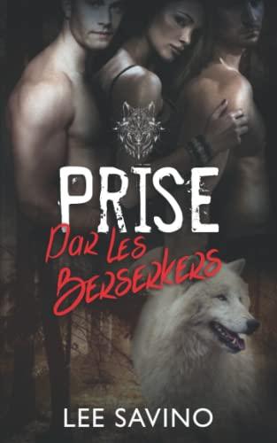 Prise par les Berserkers (La Saga des Berserkers, Band 3)