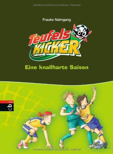 Die Teufelskicker - Eine knallharte Saison: Band 2