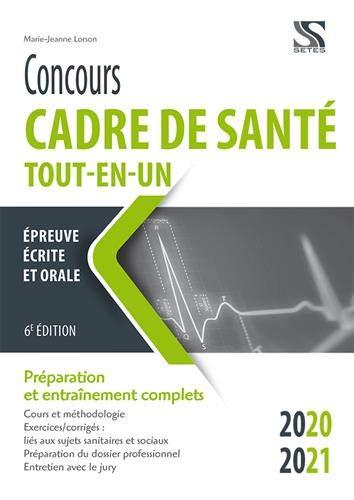 Concours cadre de santé tout-en-un : épreuve écrite et orale 2020-2021 : préparation et entraînements complets