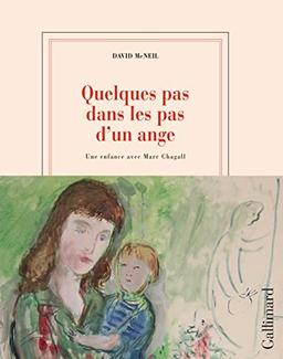 Quelques pas dans les pas d'un ange : une enfance avec Marc Chagall