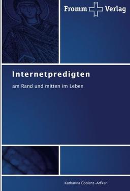 Internetpredigten: am Rand und mitten im Leben