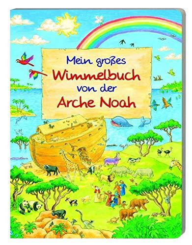 Mein großes Wimmelbuch von der Arche Noah