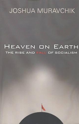 Heaven On Earth: The Rise and Fall of Socialism (Brief Encounters)