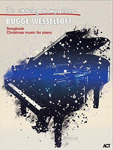 Bugge Wesseltoft: Its Snowing On My Piano (Christmas Music For Piano)