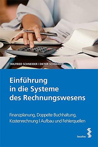 Einführung in die Systeme des Rechnungswesens: Finanzplanung, Doppelte Buchhaltung, Kostenrechnung; Aufbau und Fehlerquellen