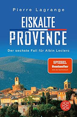 Eiskalte Provence: Ein neuer Fall für Albin Leclerc (Ein Fall für Commissaire Leclerc, Band 6)