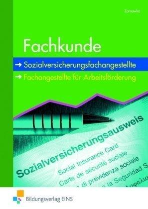 Fachkunde für Sozialversicherungsfachangestellte: Fachangestellte für Arbeitsförderung: Fachangestellte für Arbeitsförderung Lehr-/Fachbuch