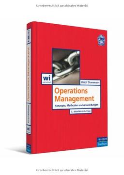 Operations Management: Konzepte, Methoden und Anwendungen (Pearson Studium - Economic BWL)