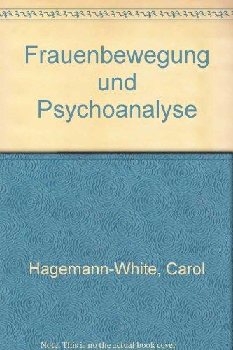 Frauenbewegung und Psychoanalyse: Mit einem Quellenanhang