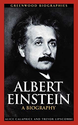 Albert Einstein: A Biography (Greenwood Biographies)