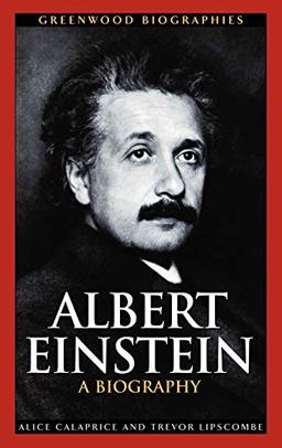 Albert Einstein: A Biography (Greenwood Biographies)