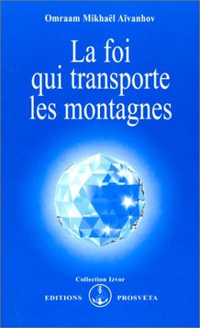 La foi qui transporte les montagnes