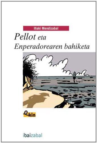 Pellot eta enperadorearen bahiketa (Ekin, Band 28)