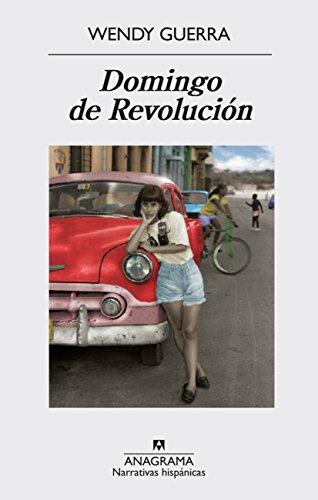 Domingo de Revolucion (Narrativas Hispánicas, Band 563)