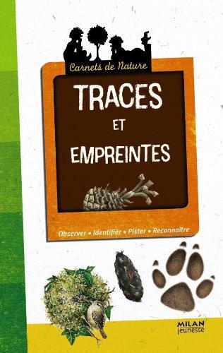 Traces et empreintes : observer, identifier, pister, reconnaître