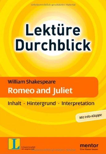 William Shakespeare: Romeo and Juliet: Inhalt - Hintergrund - Interpretation (Lektüre Durchblick Englisch)