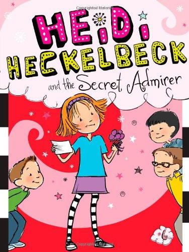 Heidi Heckelbeck and the Secret Admirer (Volume 6)