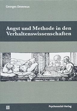 Angst und Methode in den Verhaltenswissenschaften (Bibliothek der Psychoanalyse)