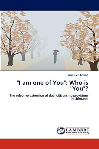 "I am one of You": Who is "You"?: The selective extension of dual citizenship provisions in Lithuania