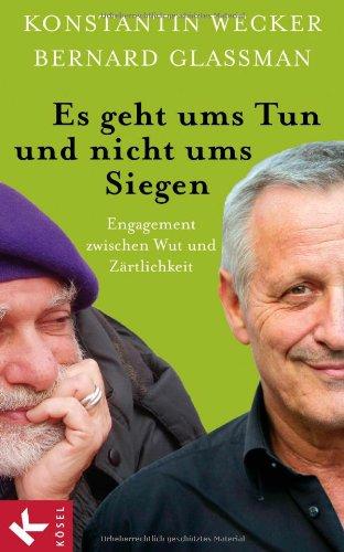 Es geht ums Tun und nicht ums Siegen: Engagement zwischen Wut und Zärtlichkeit