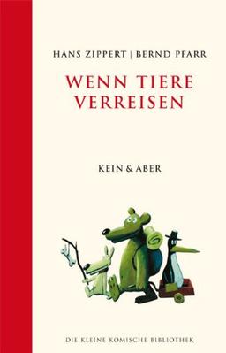 Wenn Tiere verreisen. Die Kleine Komische Bibliothek