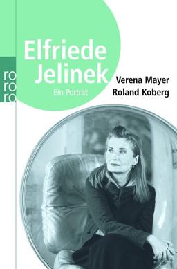 Elfriede Jelinek: Ein Porträt