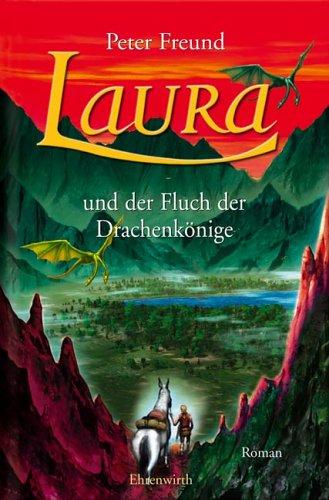 Laura Teil 4: Laura und der Fluch der Drachenkönige