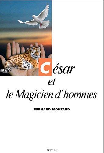 César et le magicien d'hommes