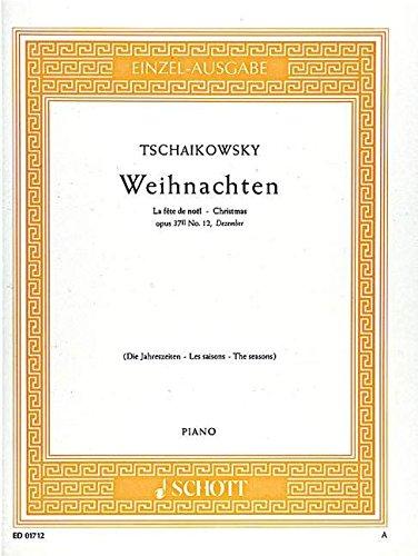 Die Jahreszeiten: Nr. 12 Dezember (Weihnachten). op. 37. Klavier. (Edition Schott Einzelausgabe)