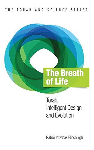 The Breath of Life: Torah, Intelligent Design and Evolution (Torah and Science)