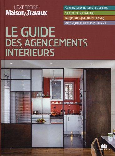 Le guide des agencements intérieurs