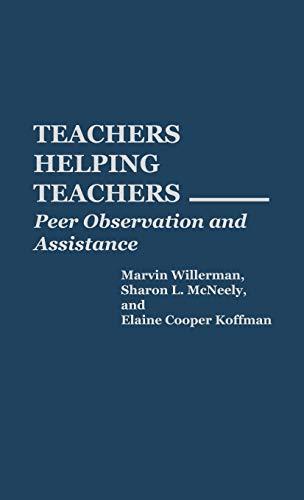 Teachers Helping Teachers: Peer Observation and Assistance