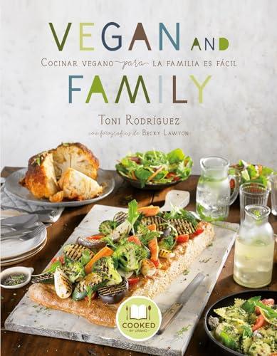 Vegan & Family: Cocinar vegano para la familia es fácil (Cooked by Urano)