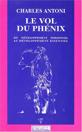 Le vol du phénix : du développement personnel au développement essentiel