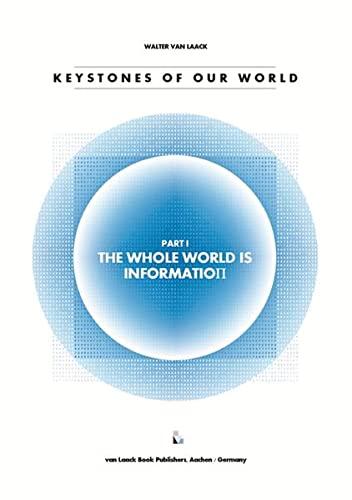 Keystones Of Our World: The Whole World Is Information